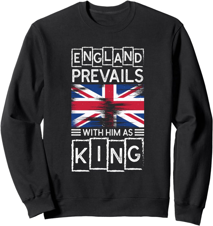 England Prevails With Him As King Krönung 2023 Sweatshirt