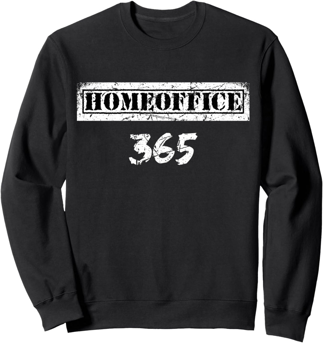 I love Homeoffice Home Office 365 zu Hause Job in Quarantäne Sweatshirt