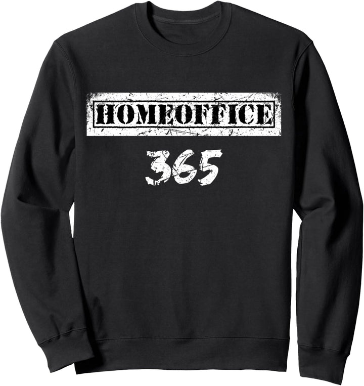 I love Homeoffice Home Office 365 zu Hause Job in Quarantäne Sweatshirt