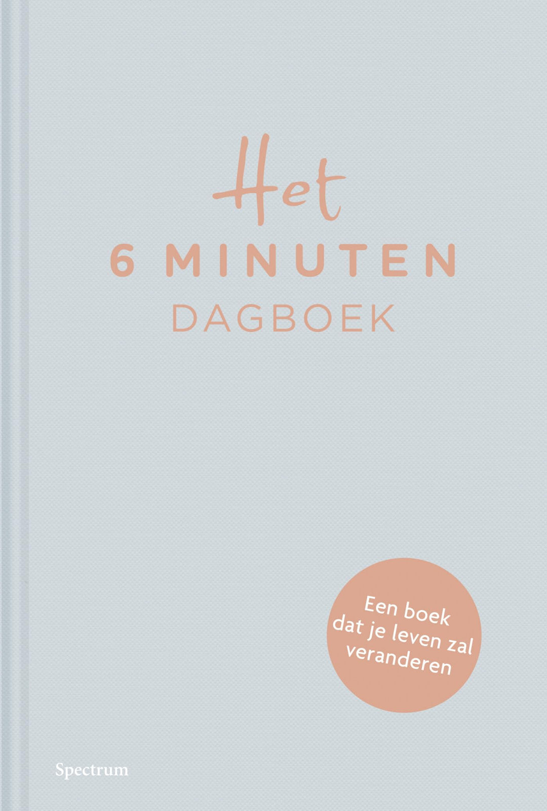 Het 6 minuten dagboek: Een boek dat je leven zal veranderen, Gebundenes Buch