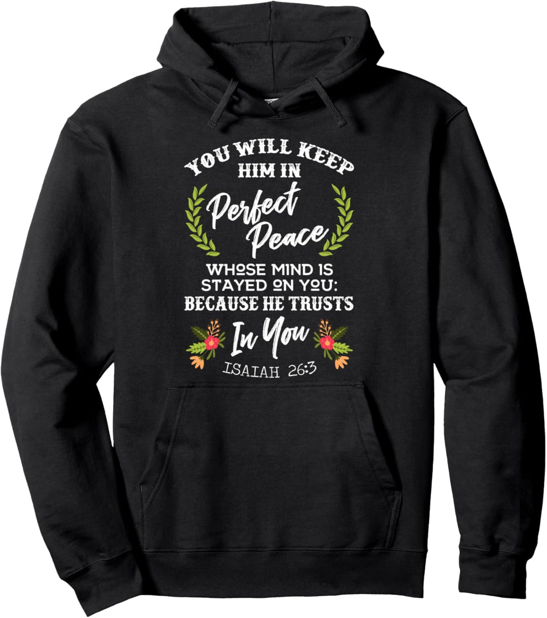 Du wirst ihn in vollkommenem Frieden halten Pullover Hoodie