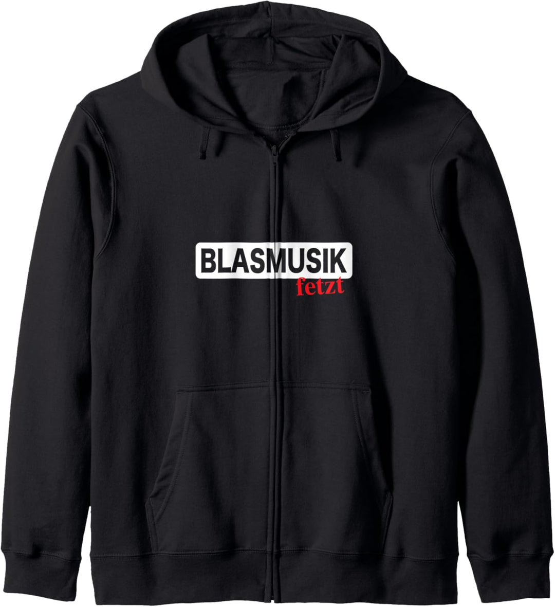 Blasmusik Fetzt Blasmusiker Geschenk Kapuzenjacke