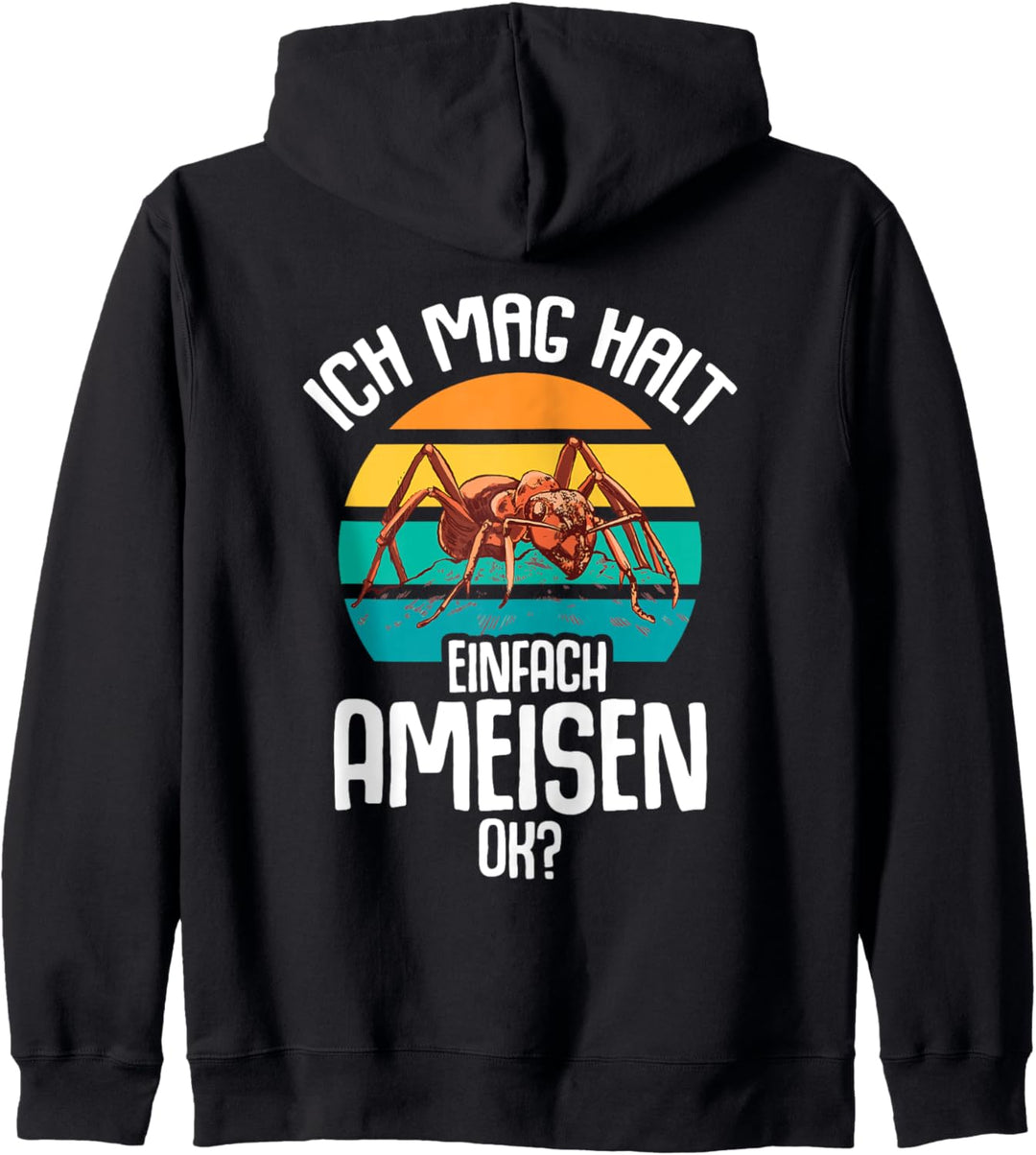 Ameise Ameisen Züchter Spruch Ameisenfarm Ameisenzucht Kapuzenjacke