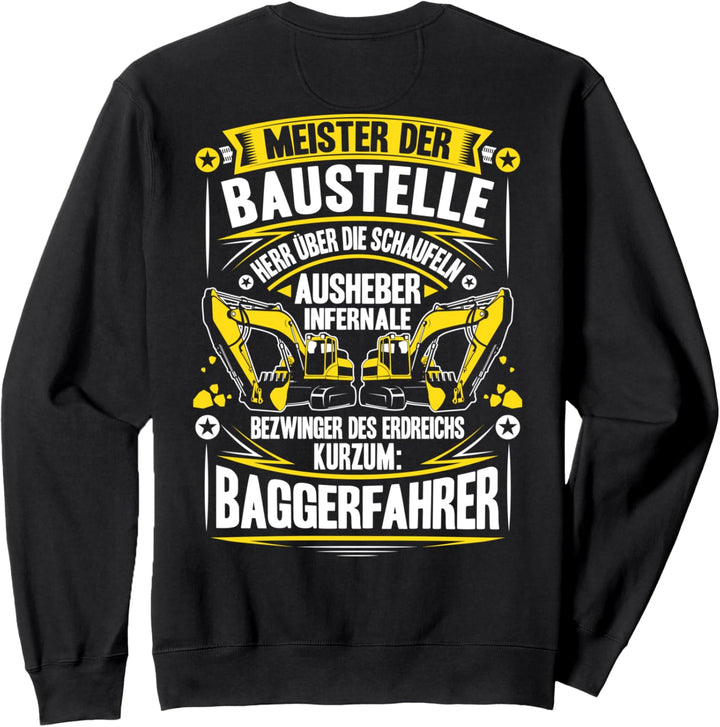 Baggerführer Herr Über Die Schaufeln Bagger Baggerfahrer Sweatshirt