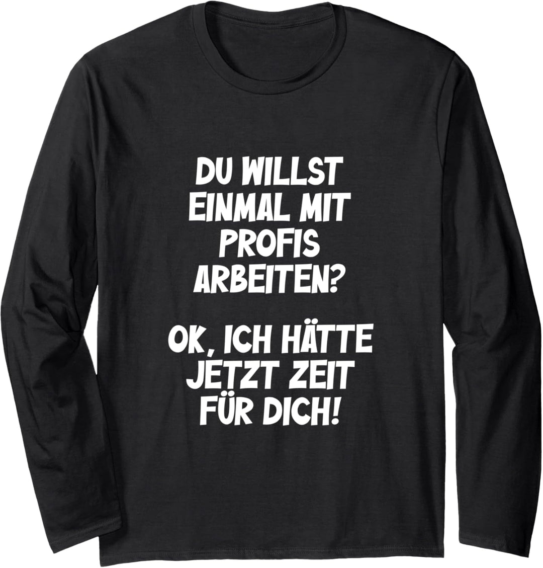 Du willst einmal mit Profis arbeiten? Männer Handwerker Langarmshirt