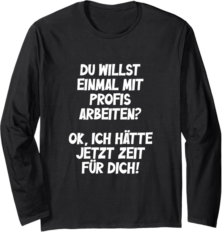 Du willst einmal mit Profis arbeiten? Männer Handwerker Langarmshirt
