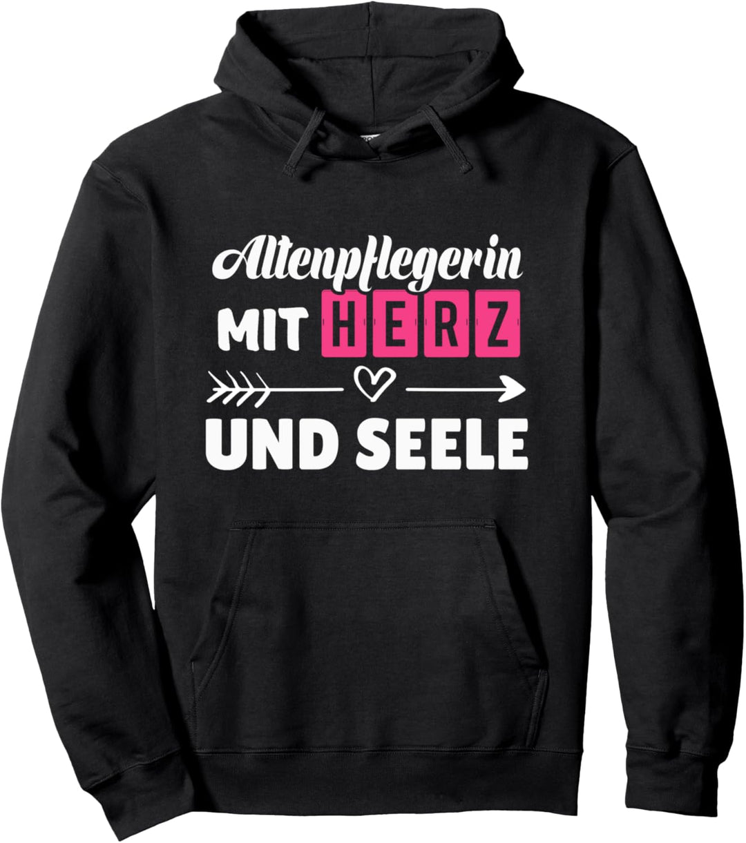 Altenpflegerin Mit Herz Und Seele Altenheim Pflegerin Pullover Hoodie