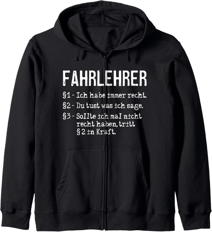 Fahrlehrer Ich Habe Immer Recht Beruf Arbeit Kapuzenjacke