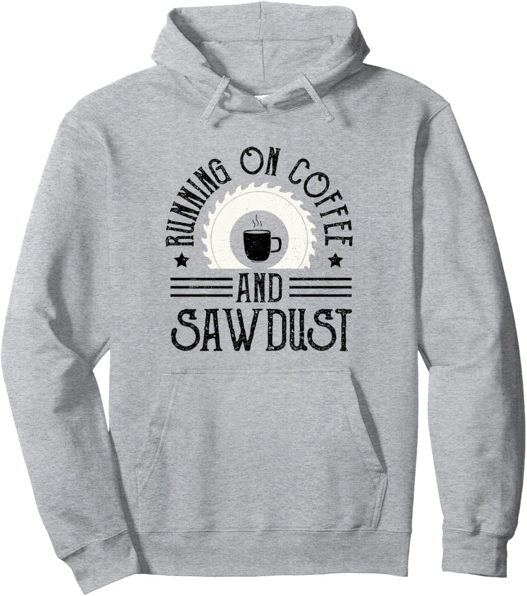 Kaffee: Running On Coffee And Sawdust - Schreiner Sprüche Pullover Hoodie