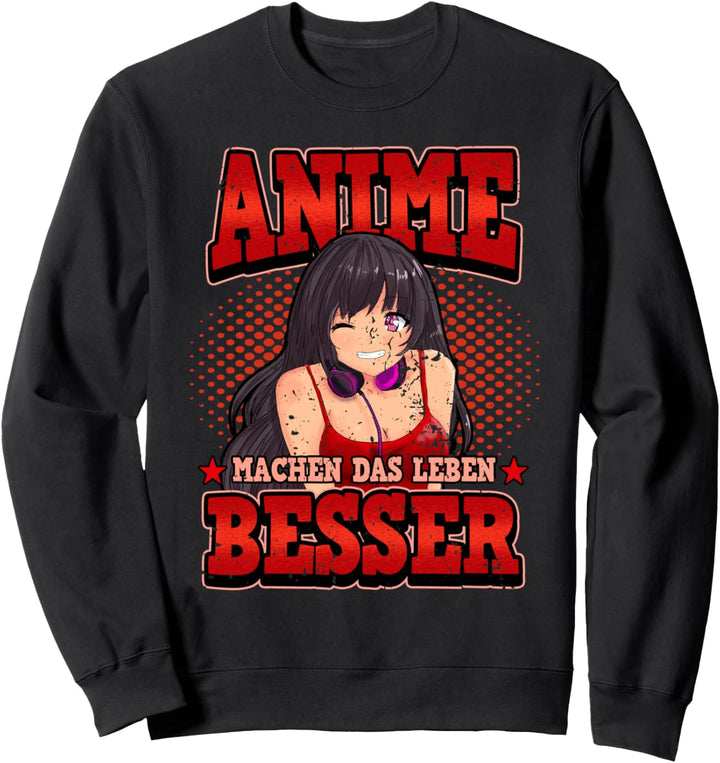 Animes Sprüche Lustig Anime machen das Leben besser Otaku Sweatshirt