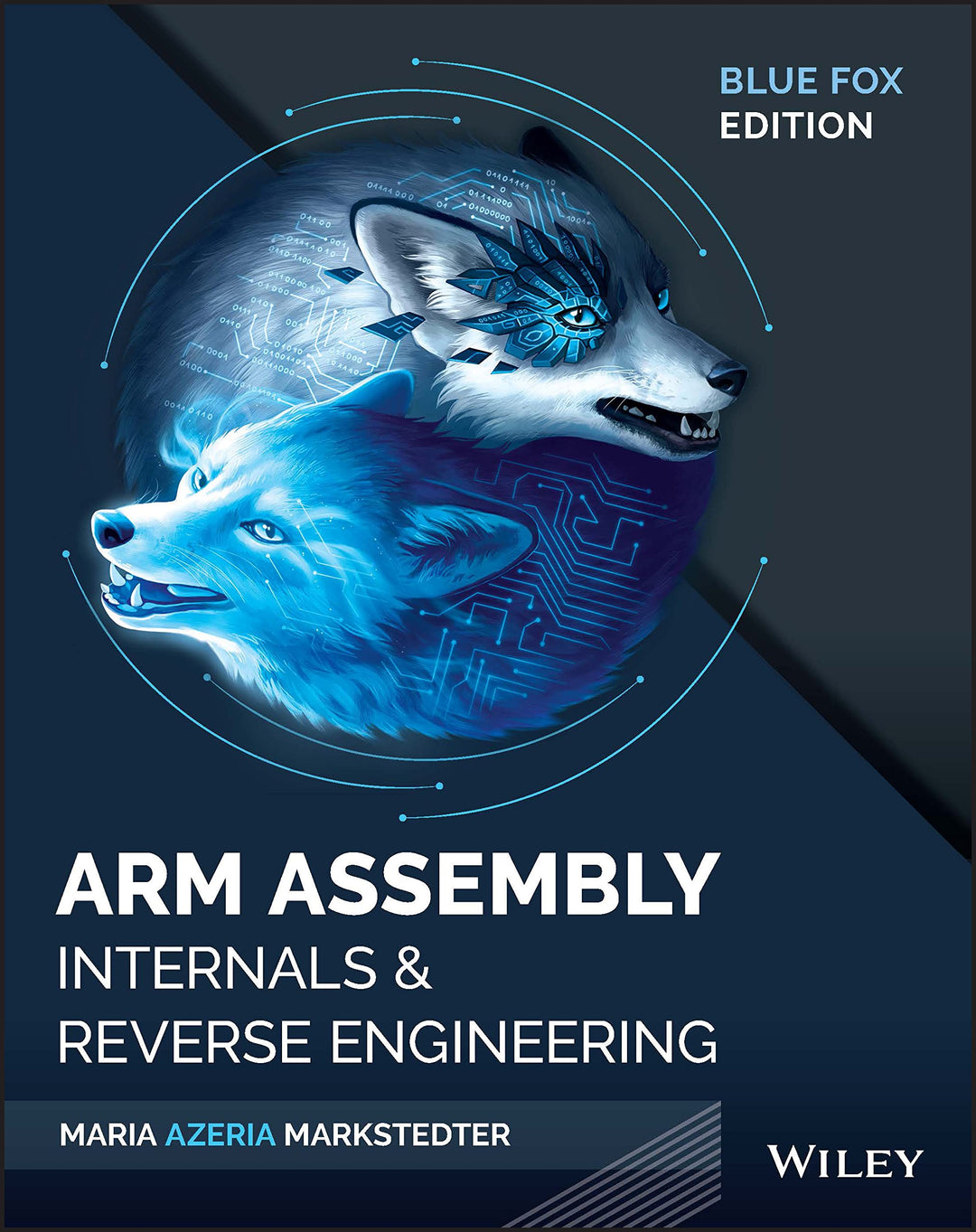 Blue Fox: Arm Assembly Internals and Reverse Engineering, Taschenbuch