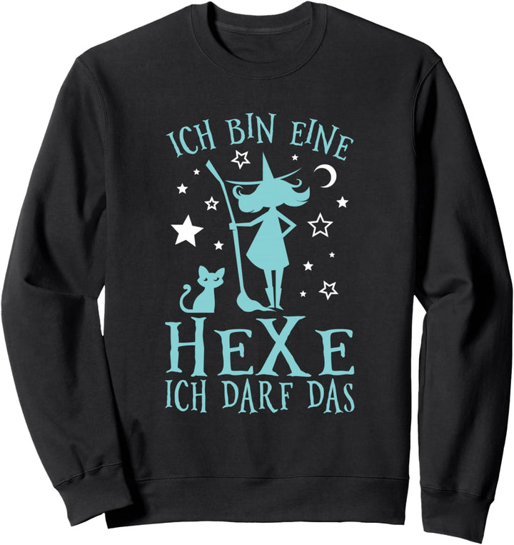 Ich Bin Eine Hexe Ich Darf Das Hexerei Hexen Spruch Sweatshirt