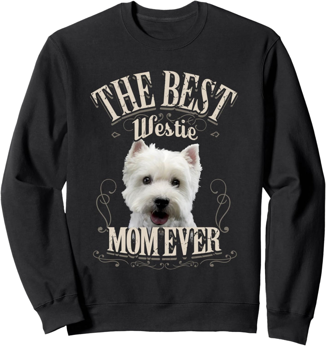 Best Westie Mom Ever West Highland White Terrier Geschenk Sweatshirt