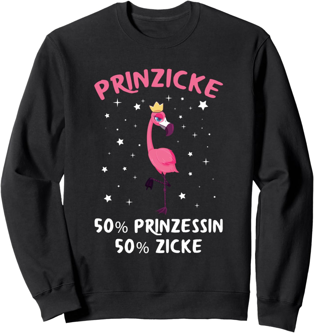 Prinzicke Halb Prinzessin Halb Zicke Flamingo Spruch Sweatshirt