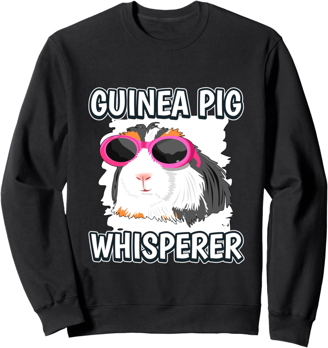 Guinea Pig Whisperer Meerschweinchen Flüsterer Sweatshirt