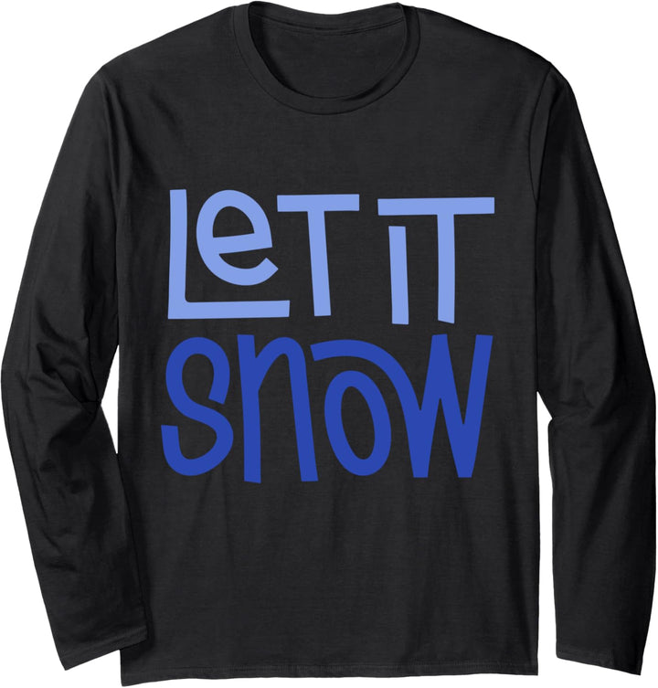 Let it Snow Langarmshirt
