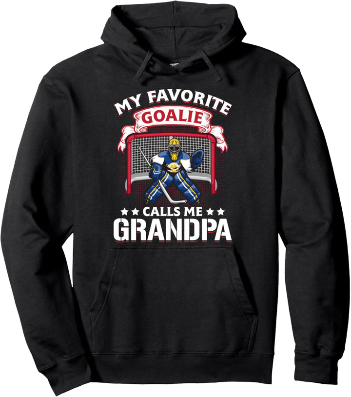My Favorite Goalie Calls Me Grandpa Fussball Hockey Geschenk Pullover Hoodie