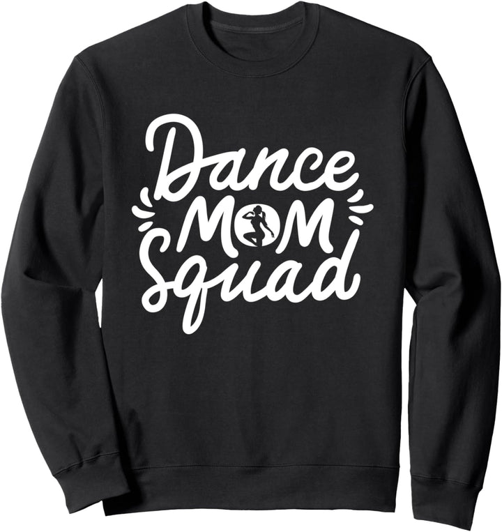 Cute Dance Mom Squad Mütter Tag Tanzen Mama Sweatshirt