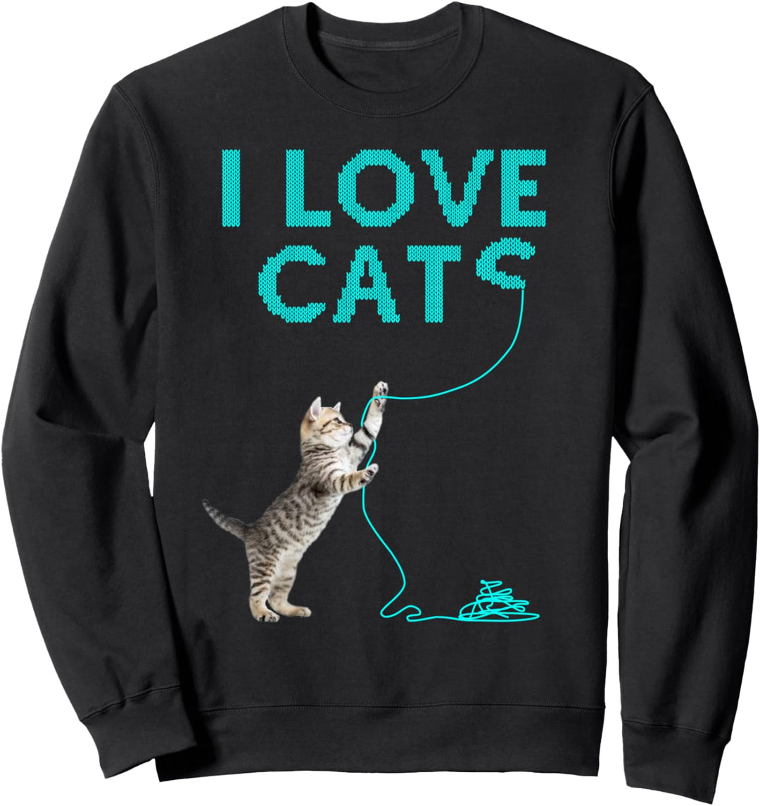 I LOVE CATS - Geschenkidee Spruch Stricken Häkeln Wolle Garn Sweatshirt