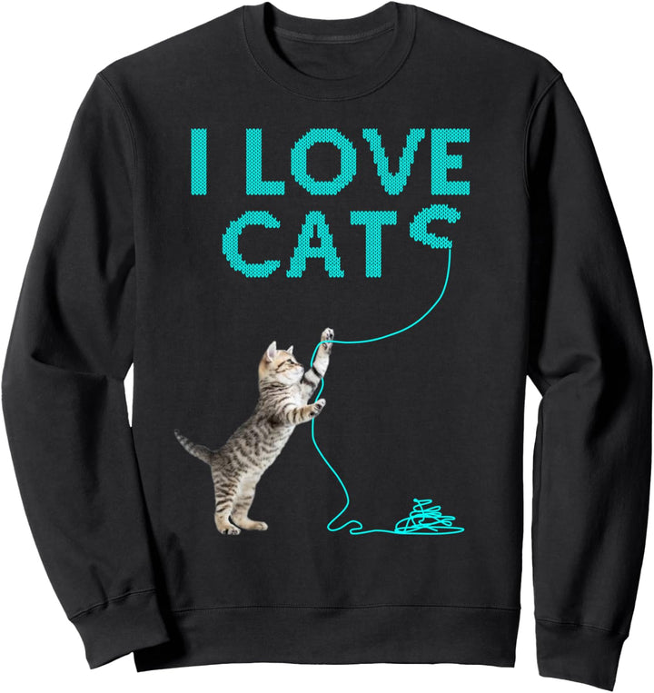 I LOVE CATS - Geschenkidee Spruch Stricken Häkeln Wolle Garn Sweatshirt