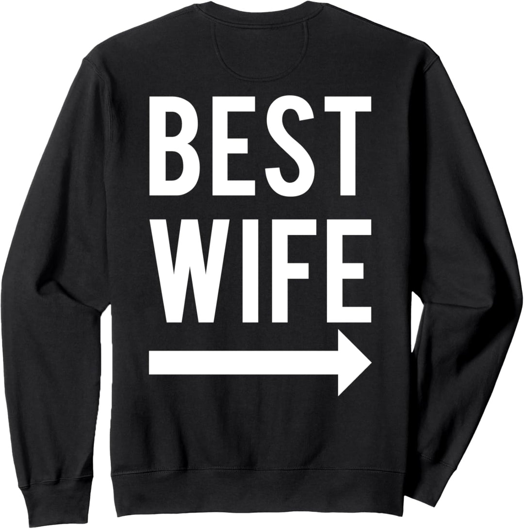 Best Wife - Best Husband - Partnerlook Ehemann Ehefrau Sweatshirt