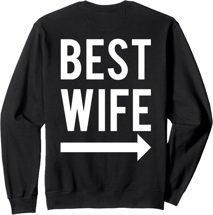 Best Wife - Best Husband - Partnerlook Ehemann Ehefrau Sweatshirt