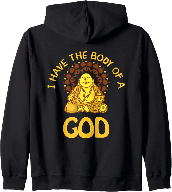 Funny Fat and Dad Bod, I Have The Body Of A God Buddha Kapuzenjacke