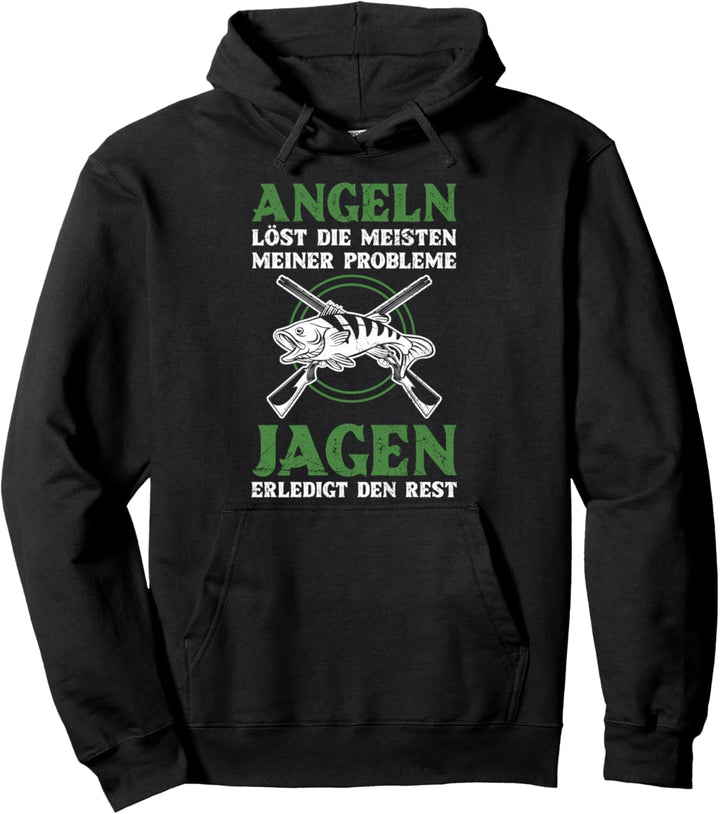 Angeln Löst Die Meisten Probleme Jagen Den Rest Angler Jäger Pullover Hoodie
