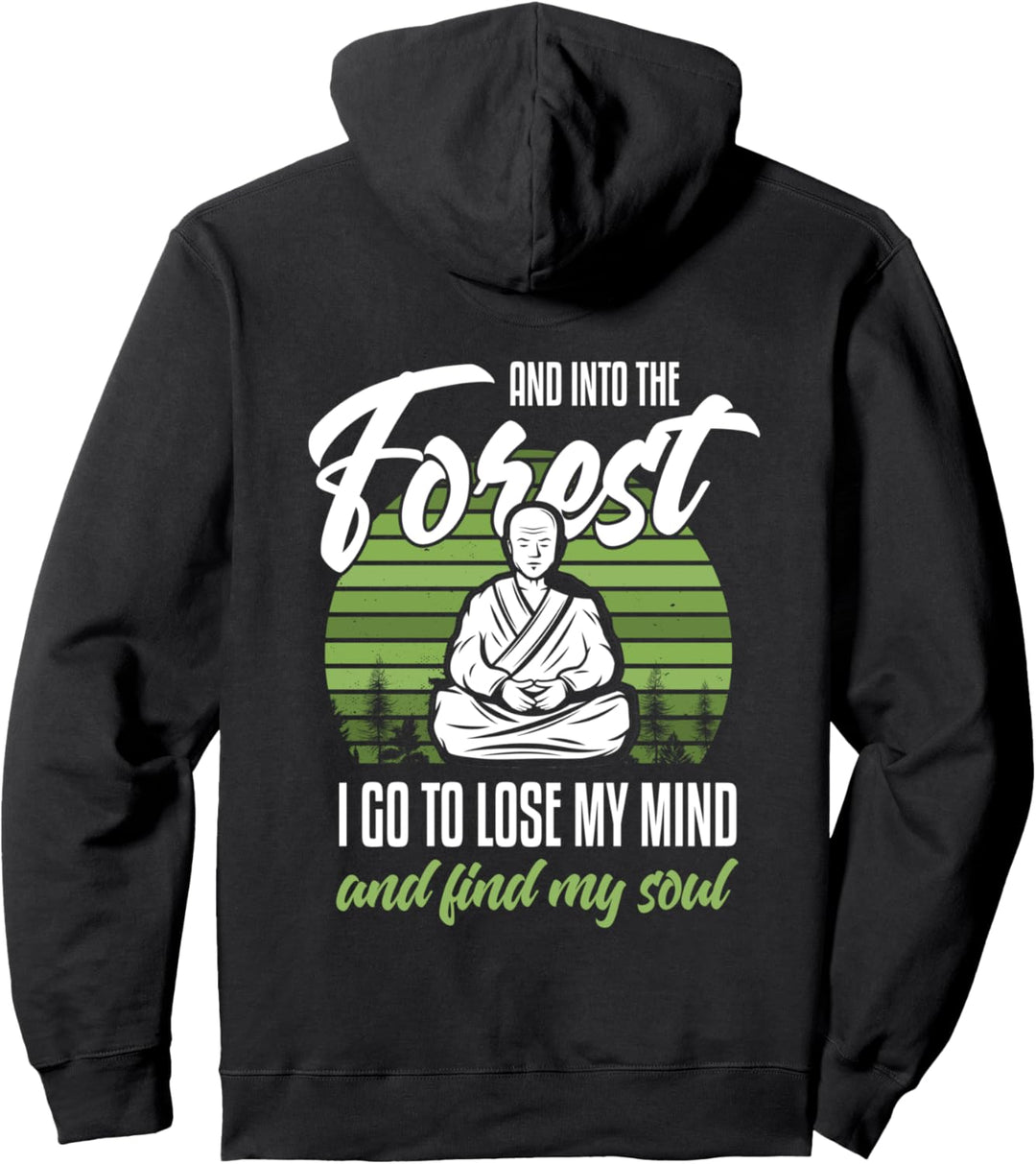 Backprint Into the forest I go to lose my mind find my soul Pullover Hoodie