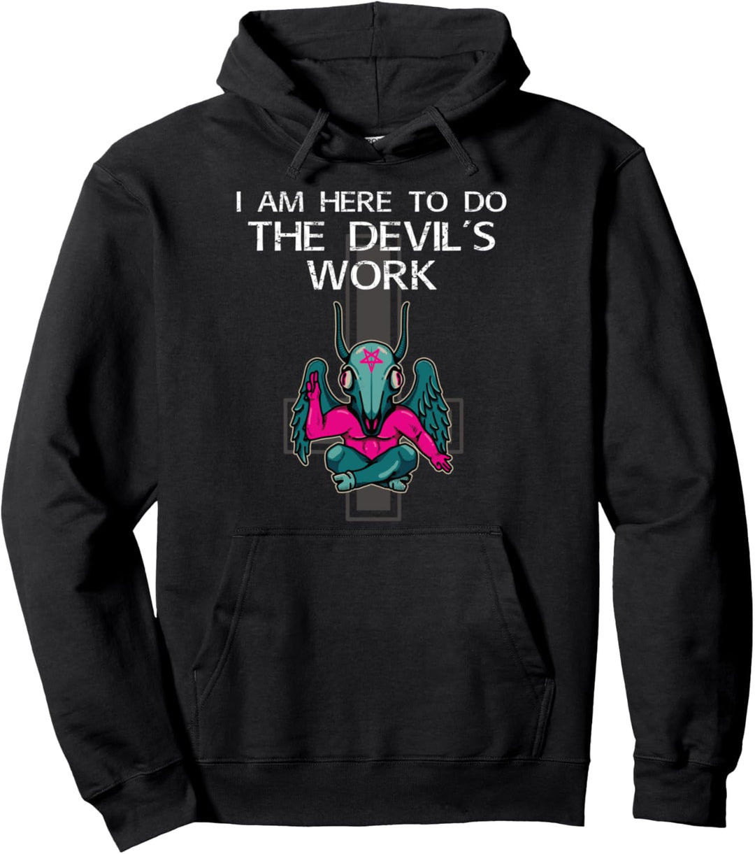 I am Here to Do The Devil's Work, Satan Pullover Hoodie