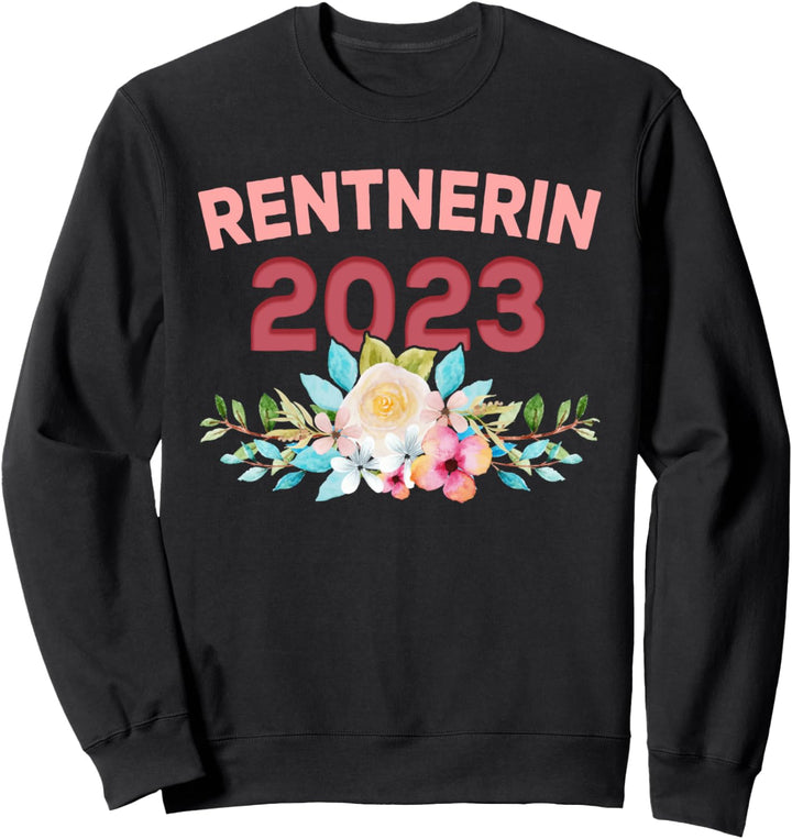 Damen Rentnerin 2023 Shirt Ruhestand Rente 2023 Sweatshirt