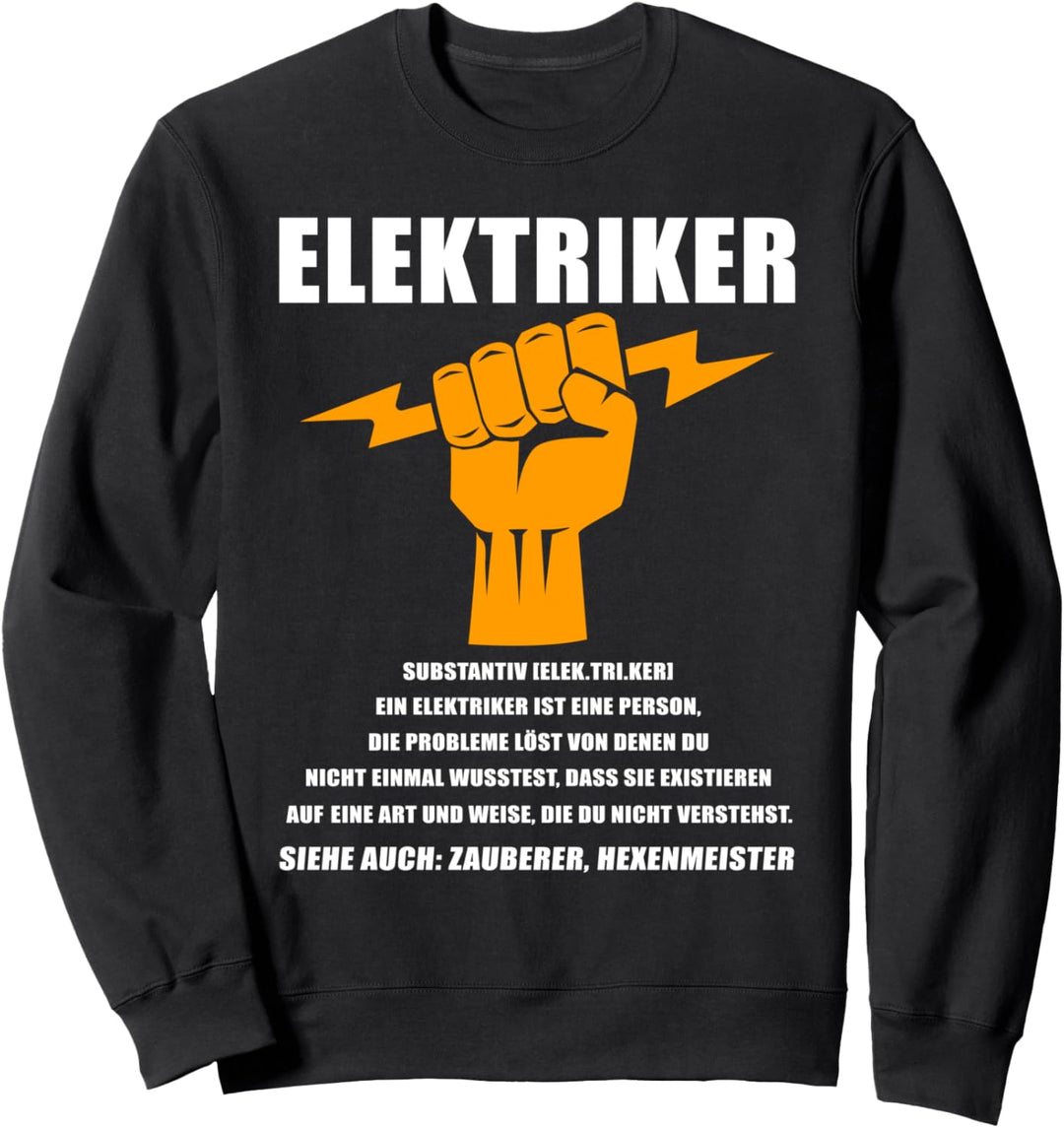 Elektriker - Zauberer des Stroms Sweatshirt