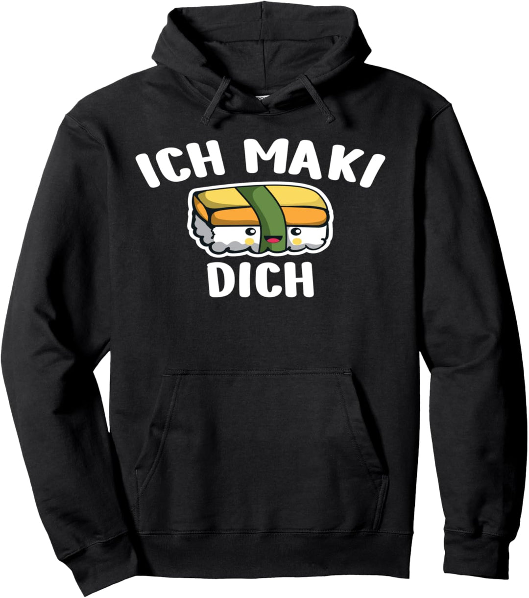 Lustiges Sushi Fast Food Fun Geschenk I Ich maki Dich Pullover Hoodie
