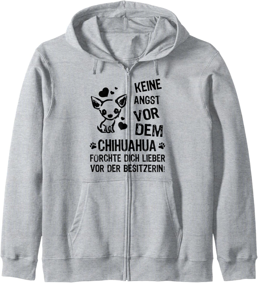 Chihuahua lustiger Spruch Geschenk Hundebesitzer Kapuzenjacke