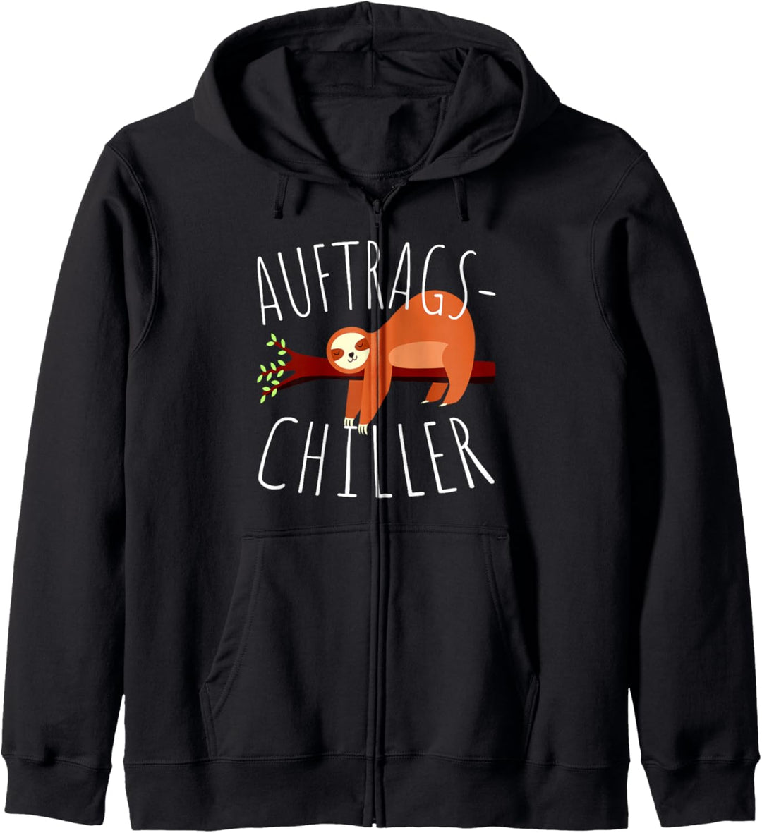 Auftragschiller Lustiges Faultier Geschenk Auftrags Chiller Kapuzenjacke