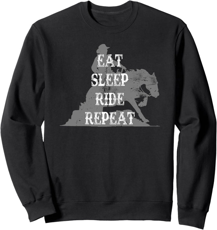 Eat Sleep Ride Repeat Westernreiter Reining Sliding Stop Sweatshirt
