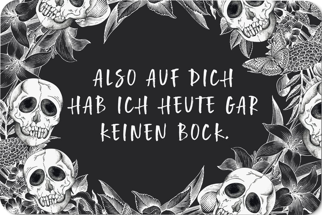 Tassenbrennerei Fussmatte mit Spruch: Also auf Dich hab ich Heute gar keinen Bock. - Totenkopf Türma