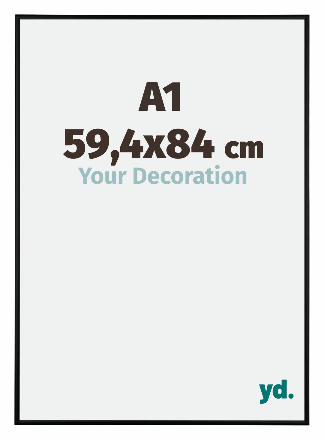 yd. Your Decoration - Bilderrahmen DIN A1 59,4x84 cm - Bilderrahmen aus Aluminium mit Acrylglas - An