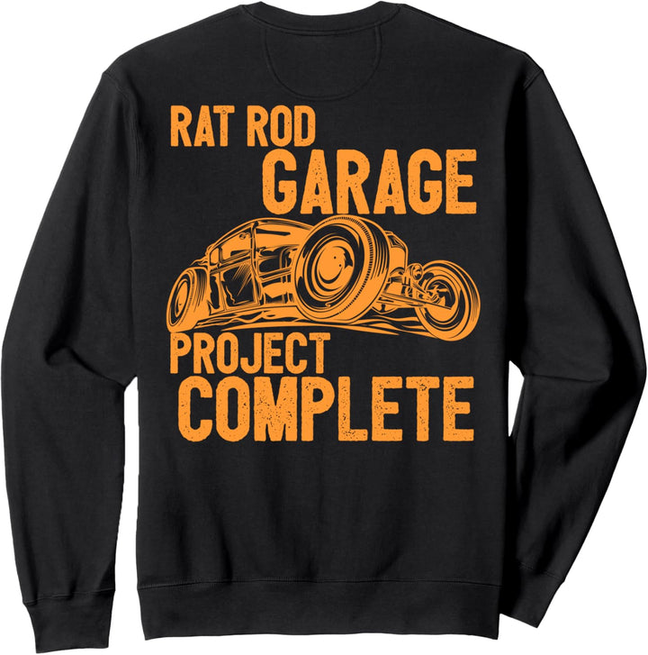 Funny Rat Rod Garage Project Complete (Print On Back) Sweatshirt