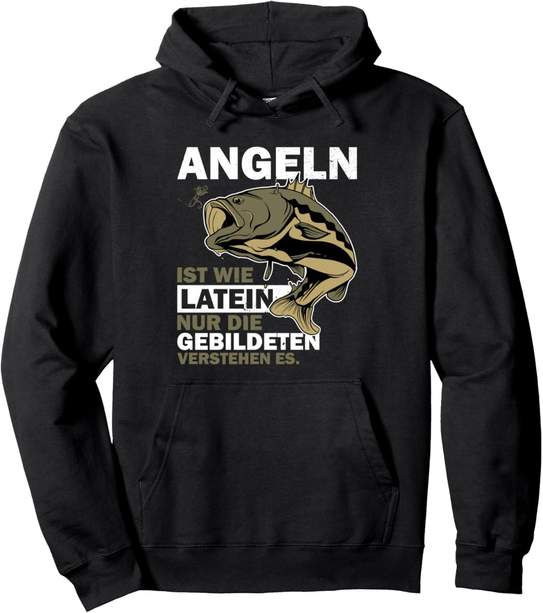Angeln ist wie Latein nur die Gebildeten Männer Angler Pullover Hoodie