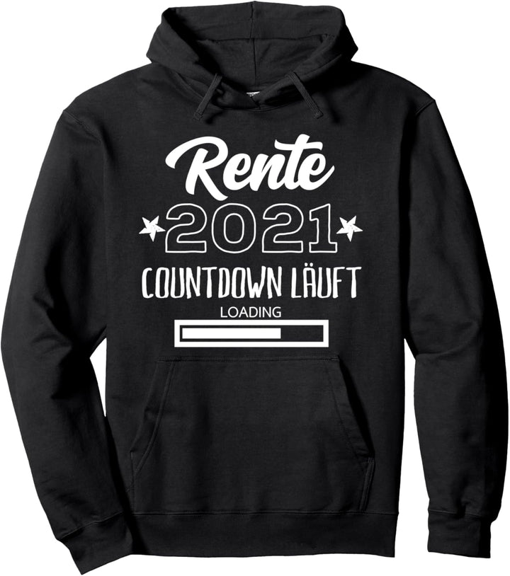 Lustiger Spruch Rentner Rente 2021 Countdown läuft Ruhestand Pullover Hoodie