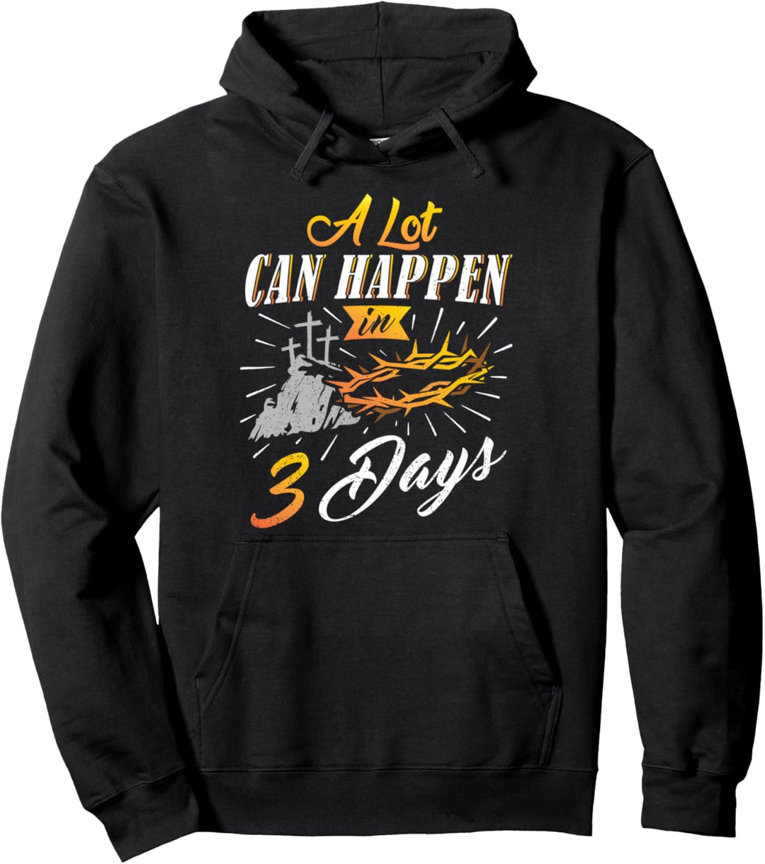 Fun A Lot Can Happen In 3 Tagen Christliches Ostergeschenk Pullover Hoodie