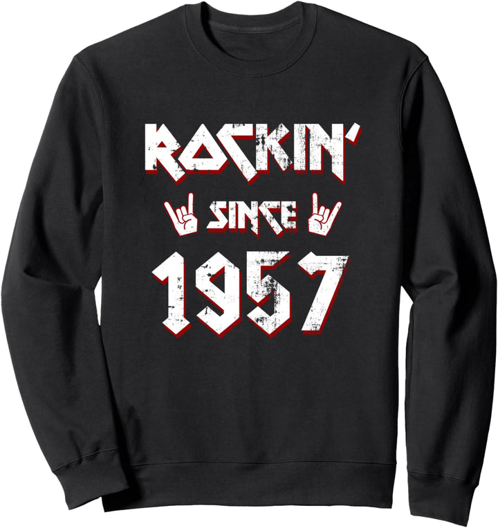 Rockin Since 1957 65 Jahre Alt 65 Geburtstag Geboren 1957 Sweatshirt