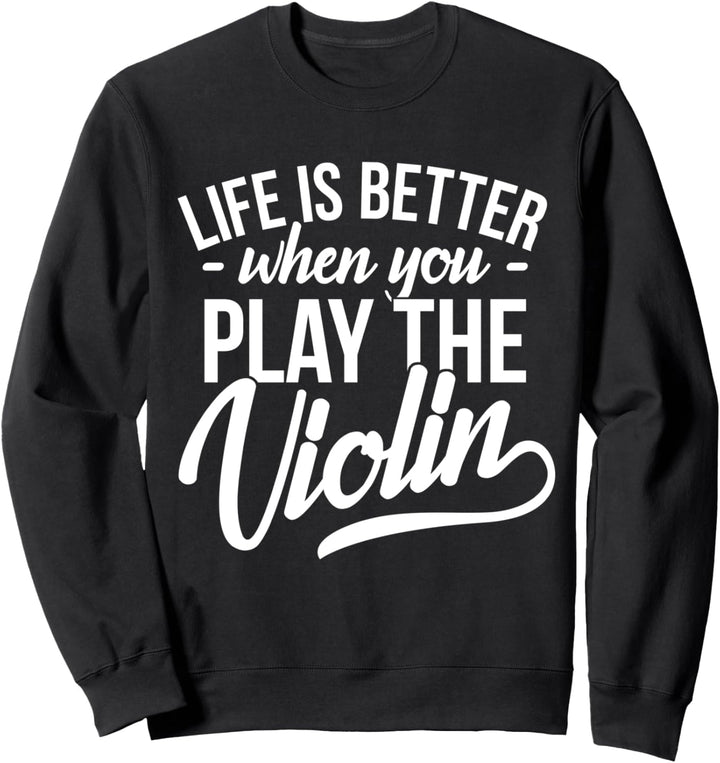 Violine Geigenspielerin I Besser Mit Geige Sweatshirt