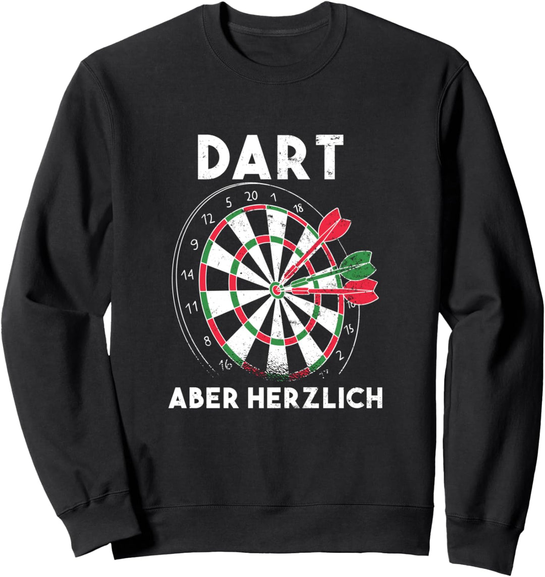 Dart Aber Herzlich Sweatshirt