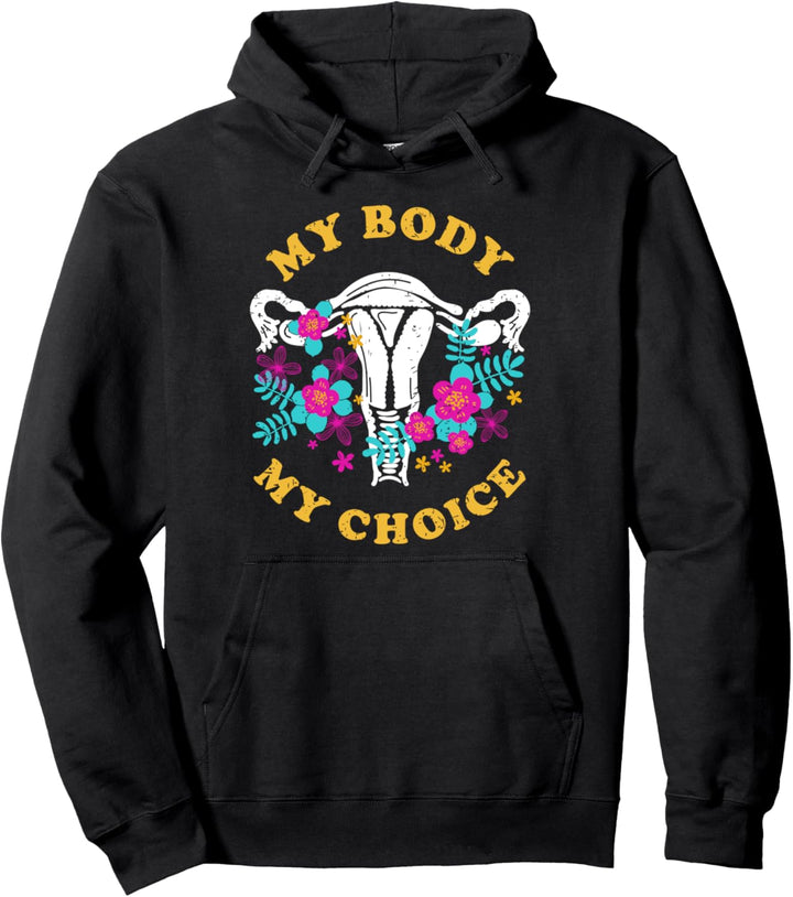 Mein Körper, meine Wahl! Pro Abtreibungsrecht Geschenk Pullover Hoodie