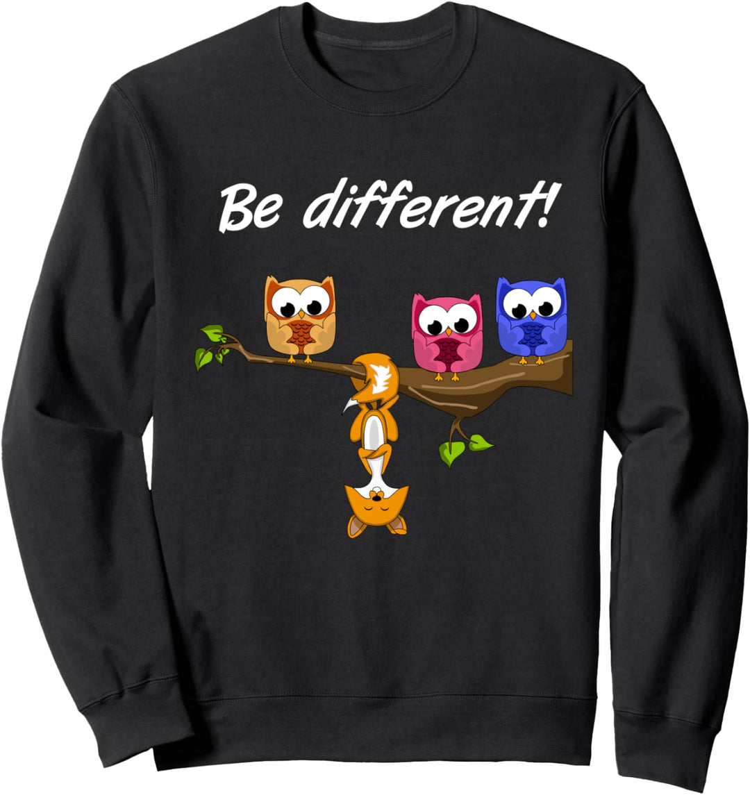 Be Different! - Damen Süsser Fun Spruch - Motto - Eule Fuchs Sweatshirt