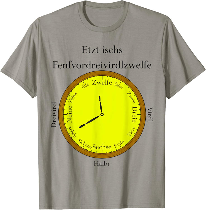 Uhrzeit auf Schwäbisch. Schwaben, Schwabenland, Ländle T-Shirt