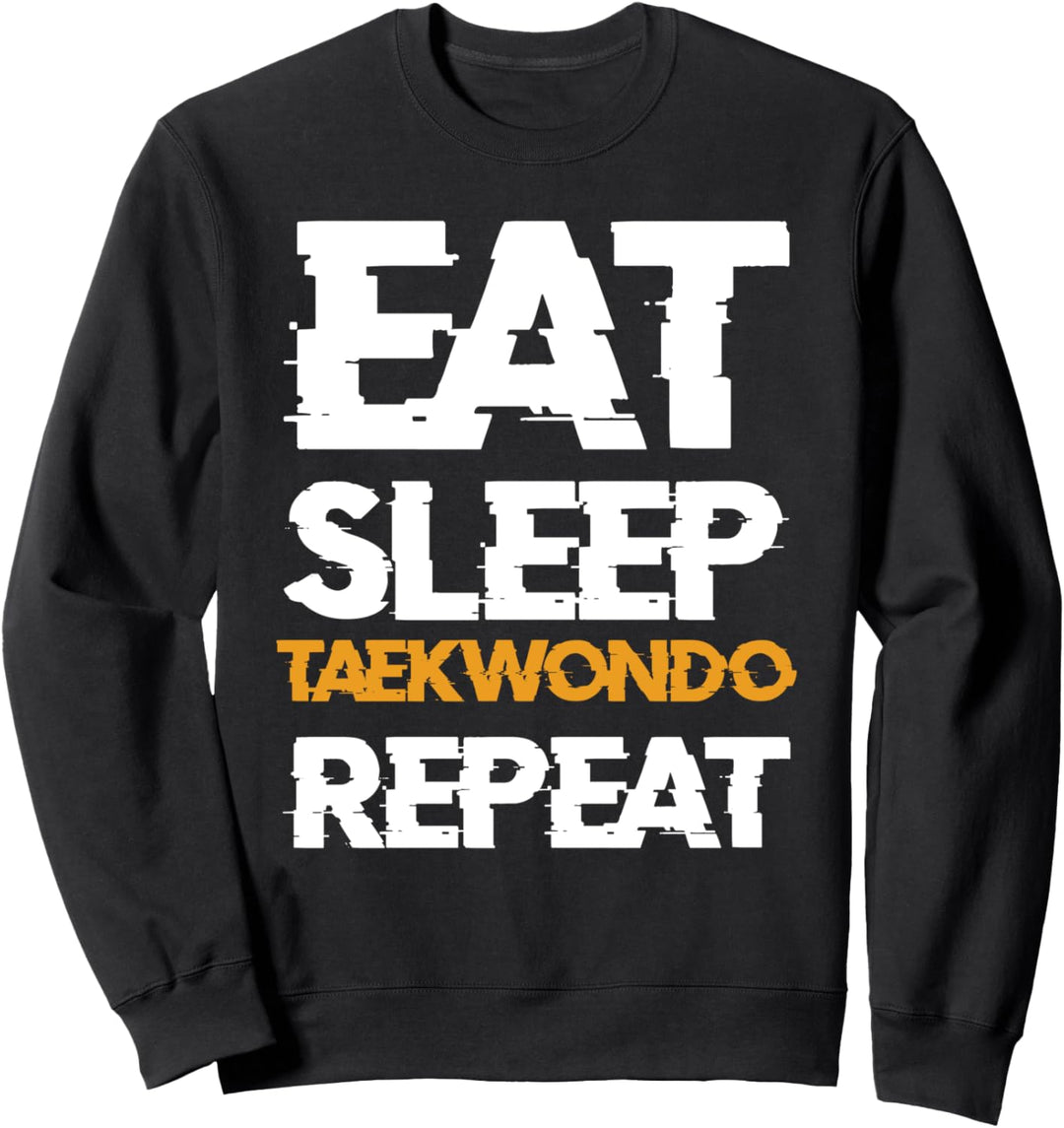 Eat Sleep Taekwondo Repeat Koreanische Kampfkunst Kampfsport Sweatshirt