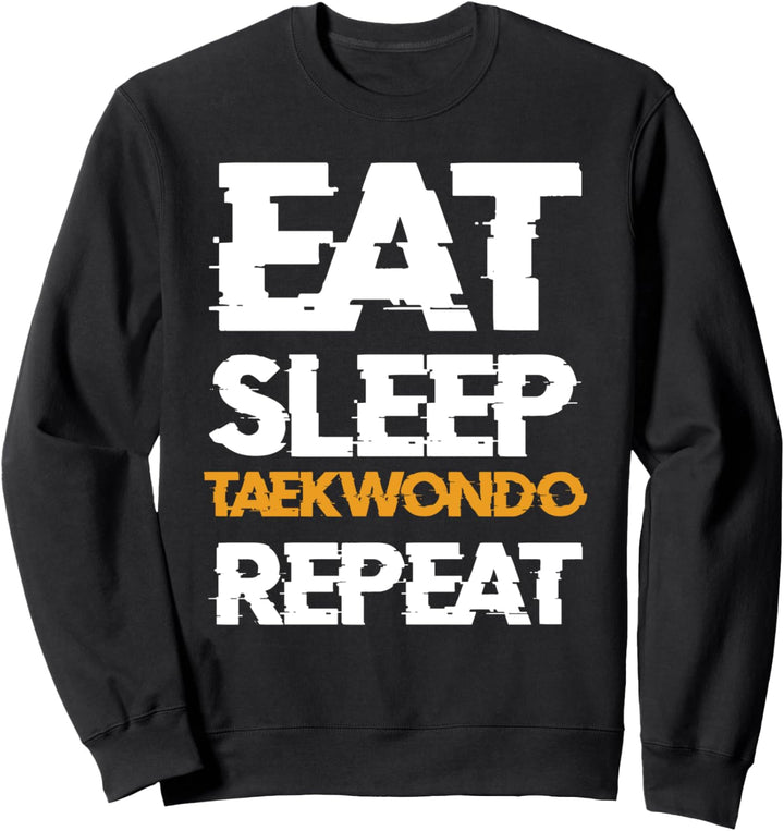 Eat Sleep Taekwondo Repeat Koreanische Kampfkunst Kampfsport Sweatshirt